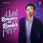 Romance Like Ranbir - Mohan Kanan Song Download